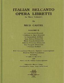 Italian Belcanto Libretti Volume 2  (Castel)