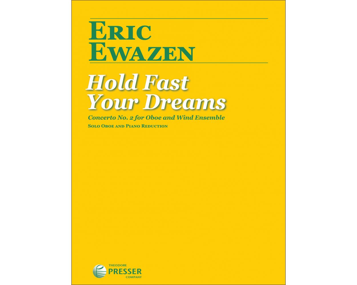 Ewazen Hold Fast Your Dreams Concerto No. 2 for Oboe and Wind Ensemble