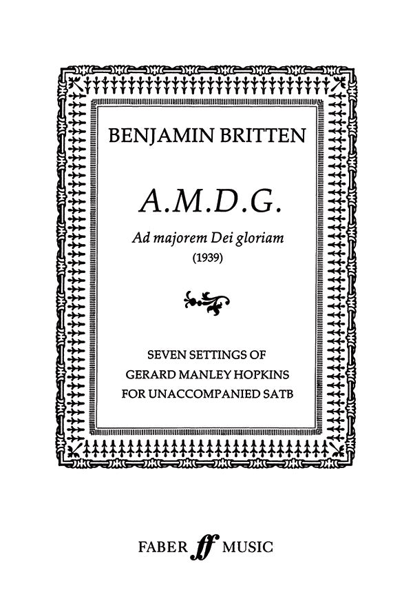 Britten A.M.D.G. (Ad Majoram Dei Gloriam)