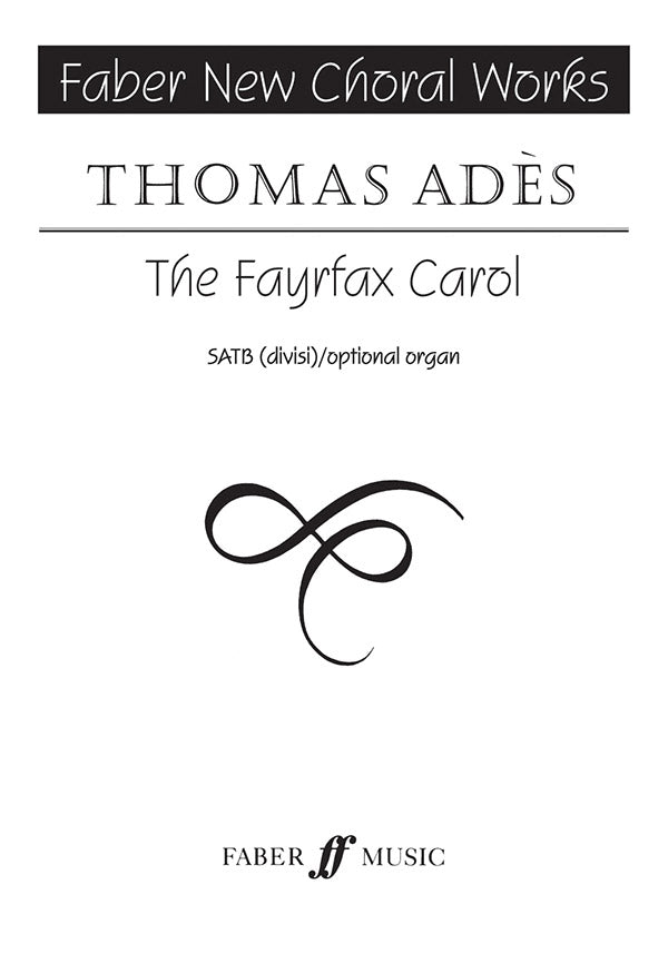 Ades The Fayrfax Carol SATB