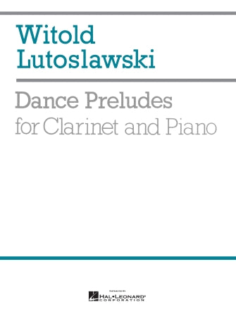 Lutoslawski Dance Preludes for Clarinet and Piano