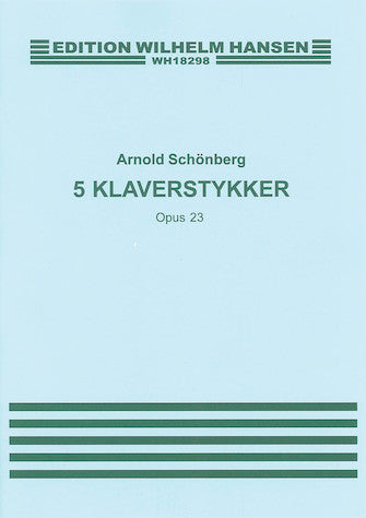 Schoenberg Five Piano Pieces Op. 23