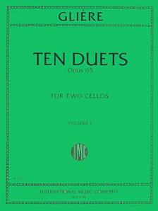 Glière Ten Duets, Opus 53: Volume 1 for 2 Cellos