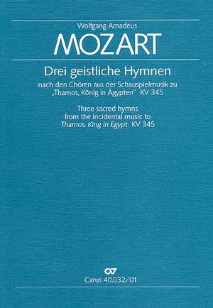 Mozart 3 Sacred Hymns from the Incidental Music for Thamos, King of Egypt K 345