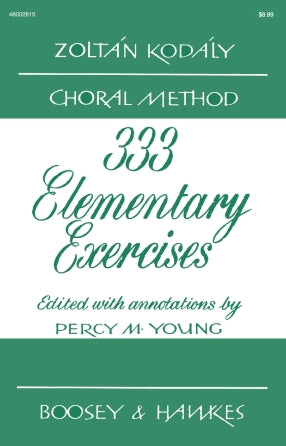 Kodaly Three Hundred Thirty-Three Elementary Exercises in Sight Singing