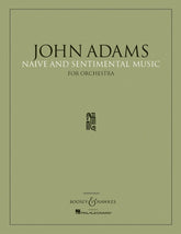 Adams Naive and Sentimental Music Full Score