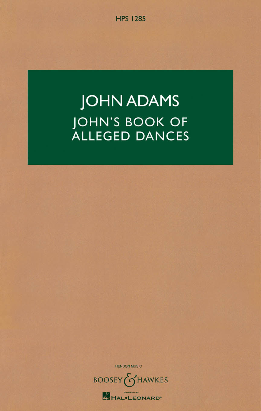 Adams: John's Book Of Alleged Dances (Study Score)