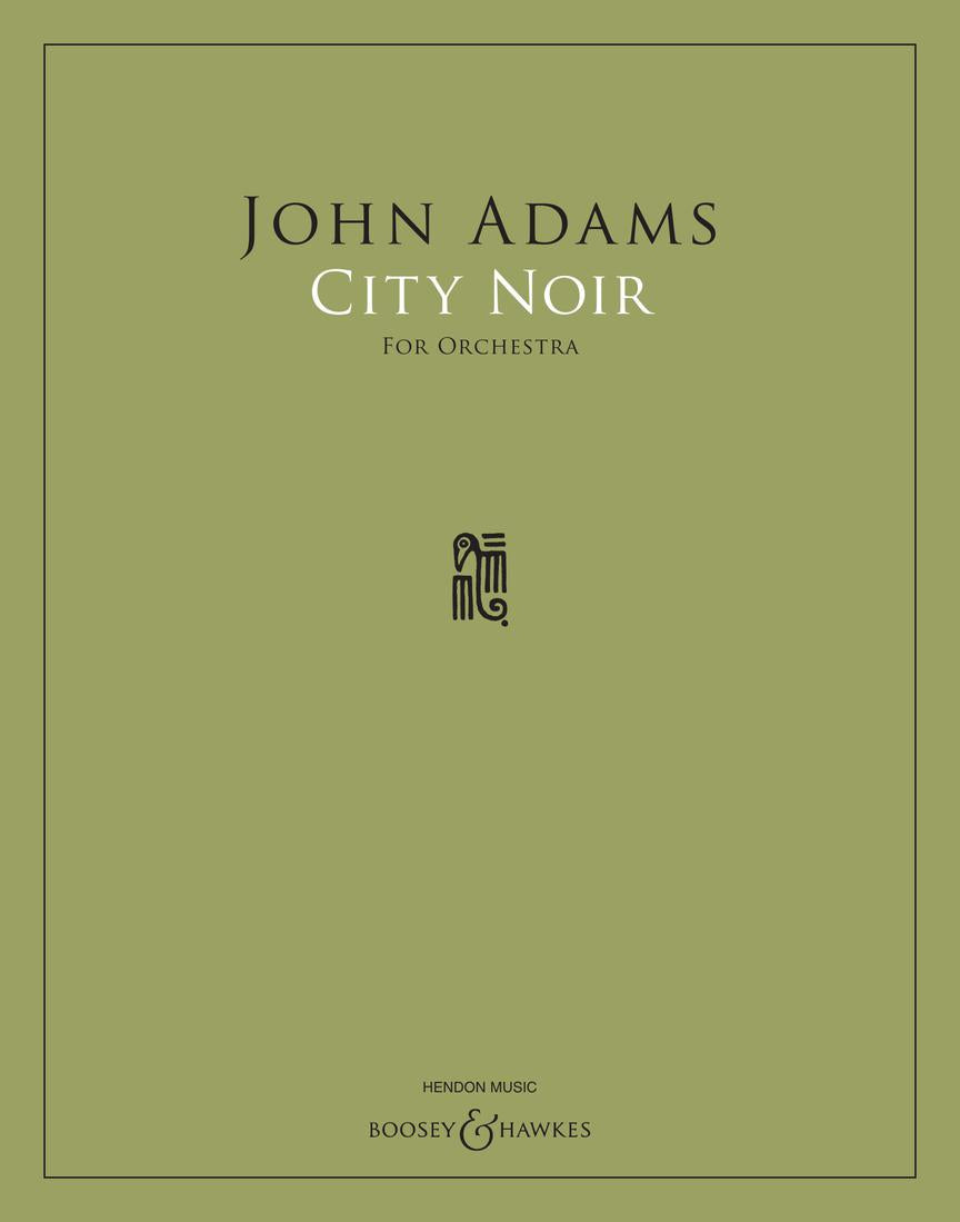 Adams: City Noir (Full Score)