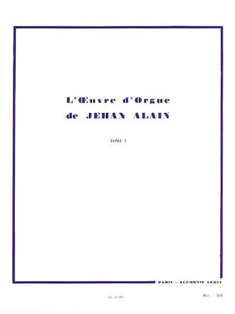 Alain L'oeuvre D'orgue - Tome 1