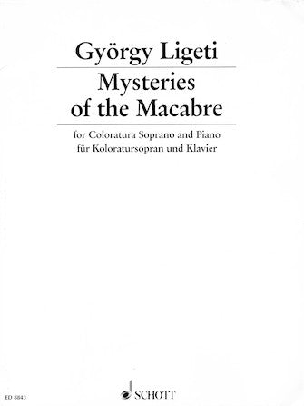 Ligeti Mysteries of Macabre for Soprano and Piano