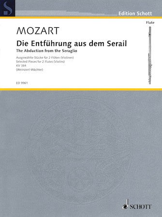 Mozart Abduction from the Seraglio (Die Entfuhrung Aus Dem Serail) Selections for 2 flutes