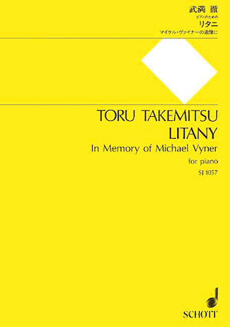 Takemitsu Litany “In Memory of Michael Vyner” for Piano