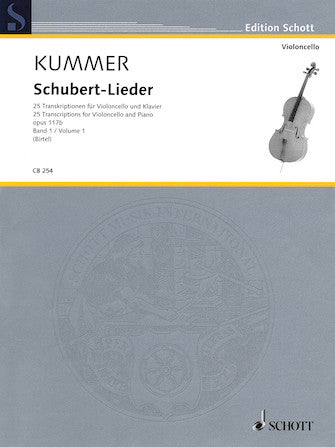 Kummer: Schubert-Lieder Op. 117b - 25 Transcriptions for Cello and Piano, Volume 1