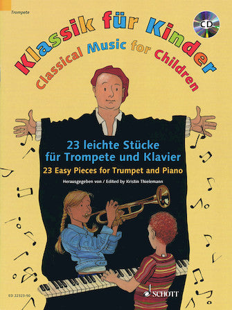 Classical Music for Children - 23 Easy Pieces for Trumpet and Piano