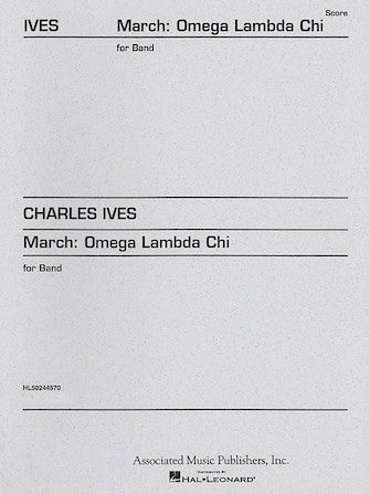 Ives March Omega Lambda Chi (for Concert Band)