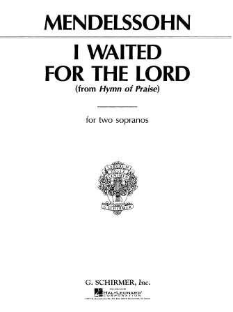 I Waited for the Lord (from Hymn of Praise)