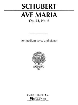 Schubert: Ave Maria Op 52 No 6 for Medium Voice and Piano