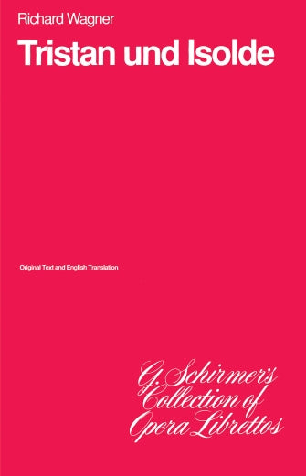 Wagner Tristan und Isolde Libretto