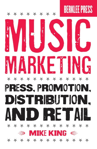 Music Marketing - Press, Promotion, Distribution, and Retail