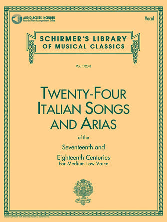 Twenty Four Italian Songs & Arias of the 17th & 18th Centuries Medium Low Voice – Book with Online Audio
