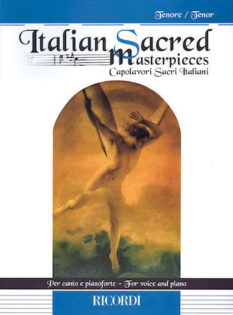 Italian Sacred Masterpieces Capolavori Sacri Italiani For Tenor And Piano