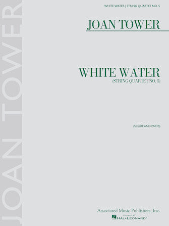 Tower White Water (String Quartet No. 5) - Score and Parts