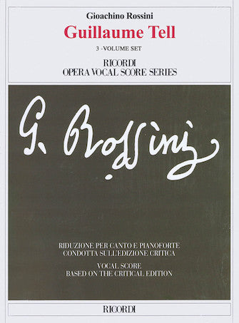 Rossini Guillaume Tell 3-volume Set Vocal Scores Based On The Critical Edition, Softcover