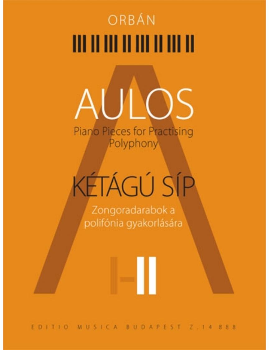 Orban Aulos 2 - Piano Pieces for Practicing Polyphony