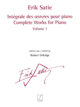 Satie: Complete Works for Piano - Volume 1