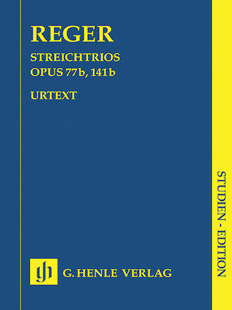 Reger String Trios A minor Op. 77b and D minor Op. 141b St