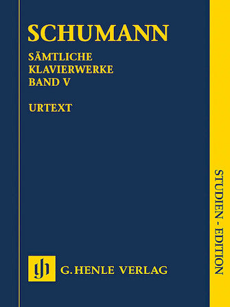 Schumann: Complete Piano Works, Volume V (Study Score)