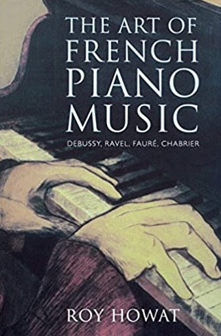The Art of French Piano Music: Debussy, Ravel, Fauré, Chabrier