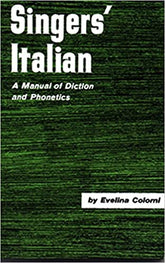 Singer's Italian: A Manual of Diction and Phonetics, 1st Edition