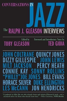 Conversations in Jazz The Ralph J. Gleason Interviews