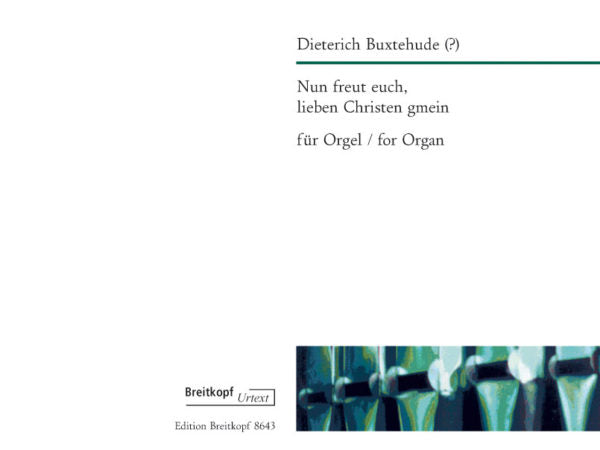 Buxtehude Choral Fantasia: Nun freut euch, lieben Christen gmein