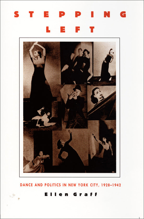 Stepping Left: Dance and Politics in New York City, 1928-1942