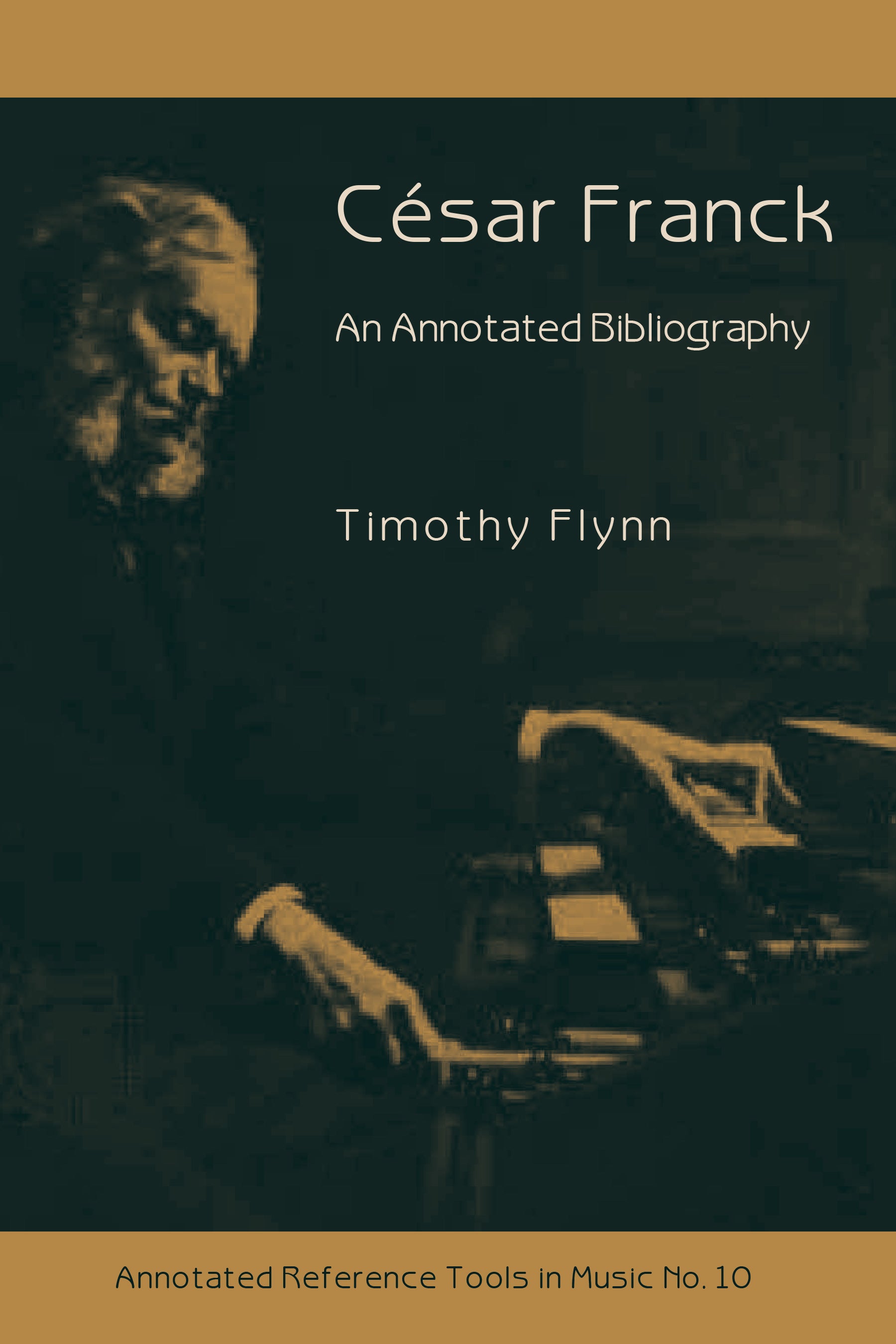 Cesar Franck An Annotated Biography