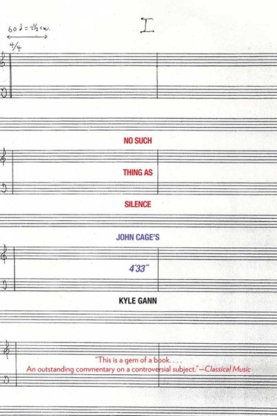 No Such Thing as Silence: John Cage's 4'33" (Icons of America)