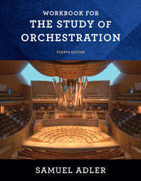 The Study of Orchestration Workbook, 4th Edition