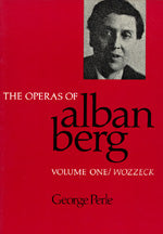 The Operas of Alban Berg, Volume I