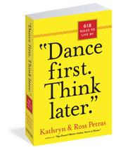 Dance First Think Later Book 618 Rules to Live By