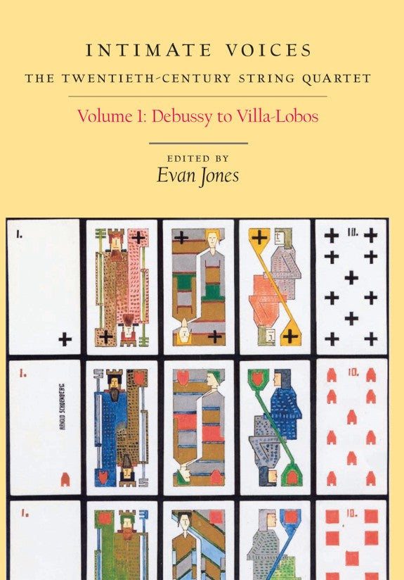 Intimate Voices: The Twentieth-Century String Quartet Volume 1: Debussy to  Villa-Lobos