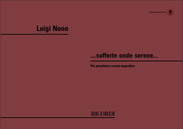 Nono Sofferte Onde Serene for Piano and Tape