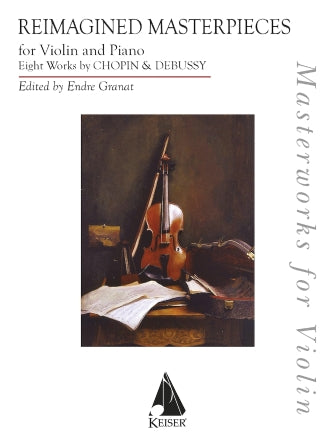 Reimagined Masterpieces for Violin and Piano