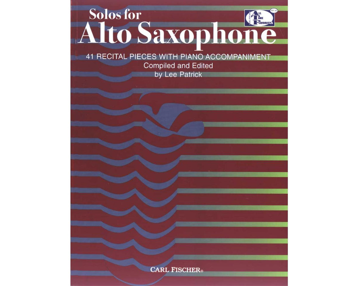 Solos for Alto Saxophone 41 Recital Pieces with Piano Accompaniment