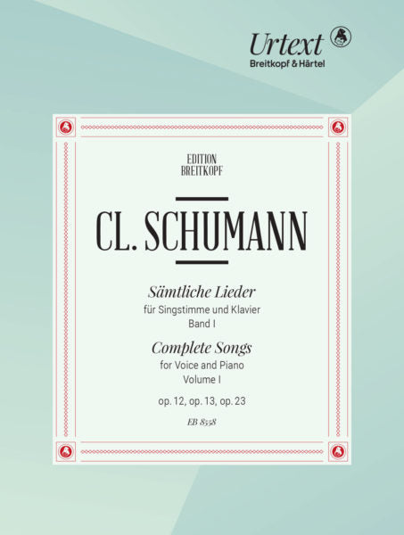 Clara Schumann Complete Songs, Volume 1