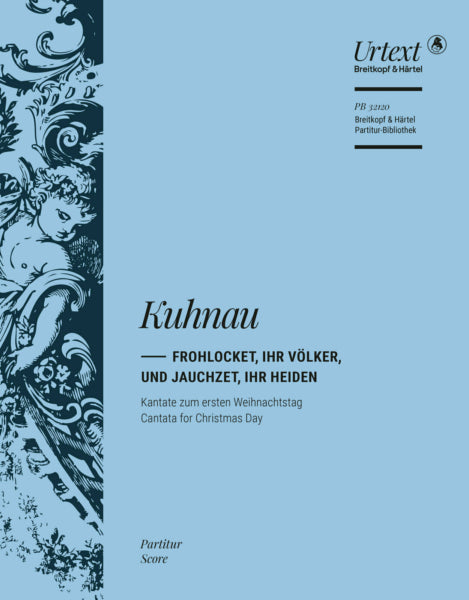Kuhnau Frohlocket, ihr Völker, und jauchzet, ihr Heiden