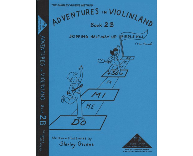 Givens Adventures in Violinland, Book 2B: "Skipping Halfway Up Fiddle Hill"