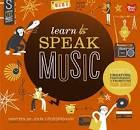 Learn to Speak Music