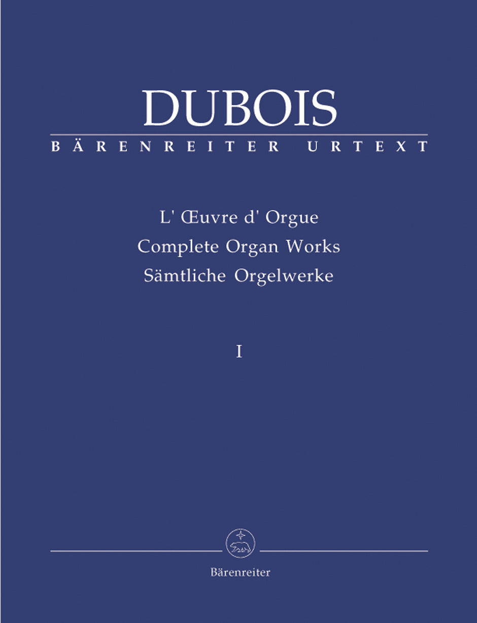 Dubois: Early works and works with little pedal use (Complete Organ Works, Vol. 1)